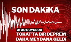 Son Dakika: Tokat'ta korkutan deprem