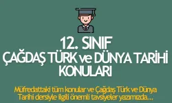 12. Sınıf Çağdaş Türk ve Dünya Tarihi Konuları ve Müfredatı (2023-2024)