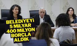 Ahmet Türk: Belediyeyi 5 milyar 400 milyon borçla devraldık!