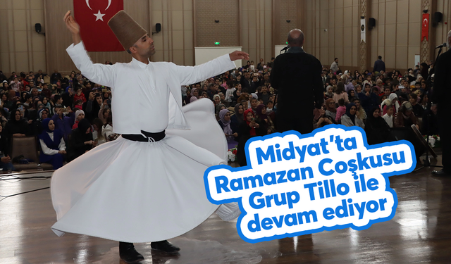 Midyat'ta Ramazan Coşkusu Grup Tillo ile devam ediyor