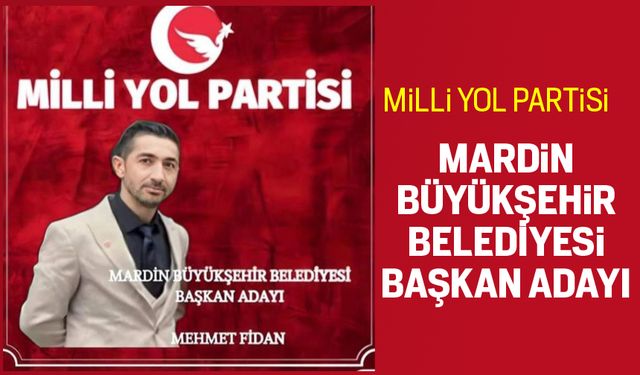 Milli Yol Partisi Adayı Mehmet Fidan'dan Birbirinden Etkili Vaatler