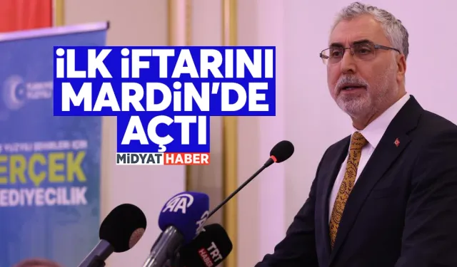 Çalışma Bakanı Vedat Işıkhan ilk iftarını Mardin'de açtı