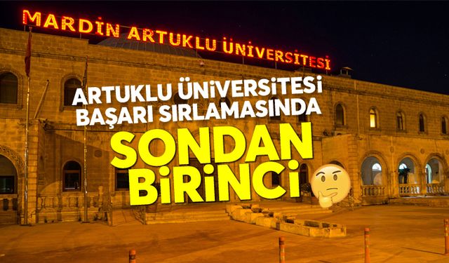 Mardin Artuklu Üniversitesi Başarı sıralamasında