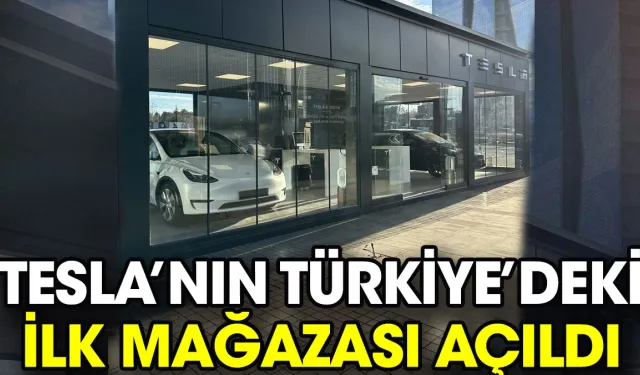 Tesla Türkiye’deki ilk mağazasını Ankara'da açtı