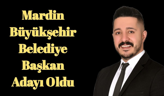 Bir parti daha Mardin Büyükşehir Belediye Başkan Adayını Açıkladı